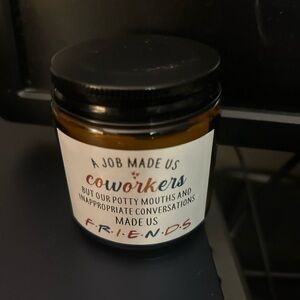 Humorous friendship/workplace humor. Small Candle. Great Gift